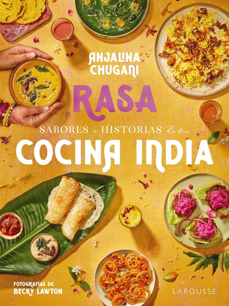 Rasa : Sabores, historias de mi cocina india